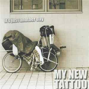 My New Tattoo - It's Just Another Day Album