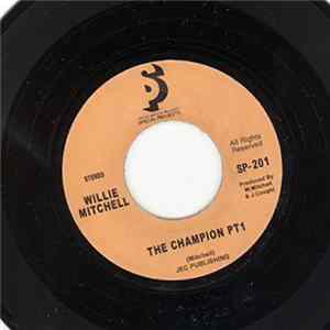Willie Mitchell / The Mohawks - The Champion Pt 1 / The Champ Album