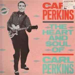 Carl Perkins - The Heart And Soul Of Carl Perkins Album