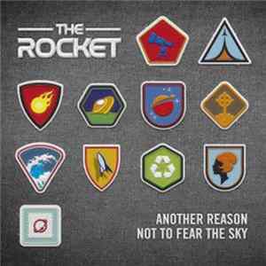 The Rocket - Another Reason Not To Fear The Sky Album