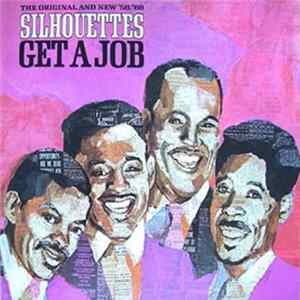 The Silhouettes - The Original And New '58/'68 Silhouettes - Get A Job Album