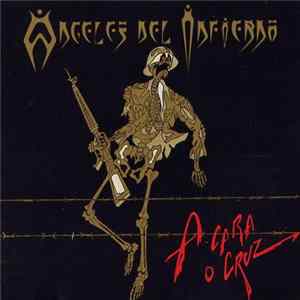 Angeles Del Infierno - A Cara O Cruz Album