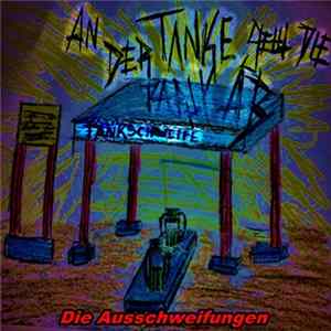 Die Ausschweifungen - An der Tanke geht die Party ab Album
