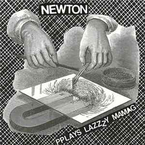 Newton - PPlays Lazzzy MaMag Album
