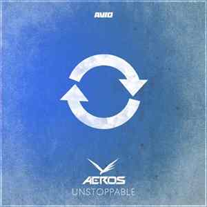 Aeros - Unstoppable Album