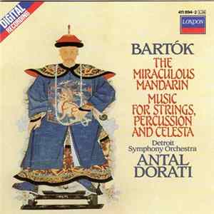 Bartók – Detroit Symphony Orchestra / Antal Dorati - The Miraculous Mandarin • Music For Strings, Percussion & Celesta Album