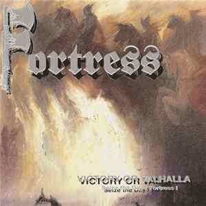Fortress - Victory Or Valhalla: Seize The Day / Fortress I Album