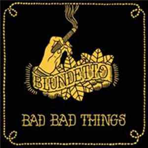 Blundetto - Bad Bad Things Album