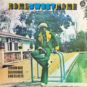 Paulson Kalu Afrikhanah And His Stars 25 - Home Sweet Home Album