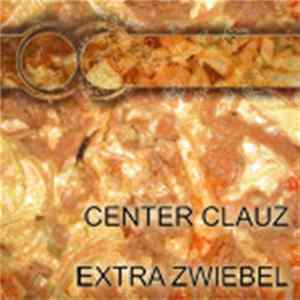 Center Clauz - Extra Zwiebel Album
