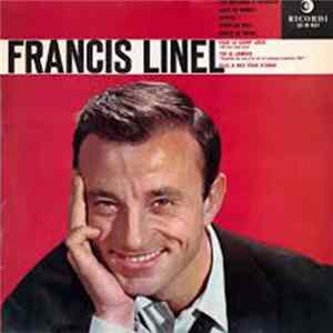 Francis Linel , Accompagné Par Les Orchestres Jean Leccia, Johnny Hawkins - Francis Linel Album