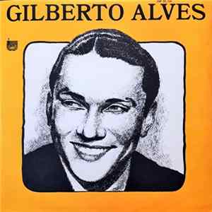 Gilberto Alves - Gilberto Alves Album