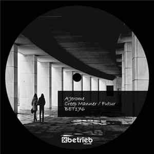 A'Jerome - Creep Manner / Futur Album