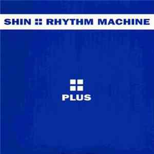 Shin - Rhythm Machine Album