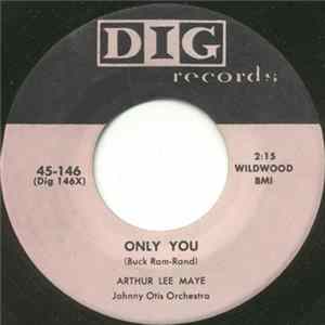 Arthur Lee Maye, Johnny Otis Orchestra - Only You / Gee Album