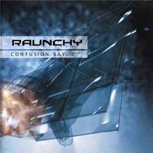 Raunchy - Confusion Bay Album