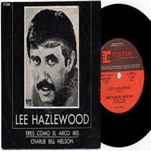 Lee Hazlewood - Eres Como El Arco Iris = Rainbow Woman / Charlie Bill Nelson Album