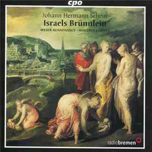 Johann Hermann Schein, Weser-Renaissance, Manfred Cordes - Israels Brünnlein Album