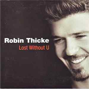 Robin Thicke - Lost Without U Album