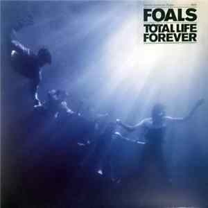 Foals - Total Life Forever Album