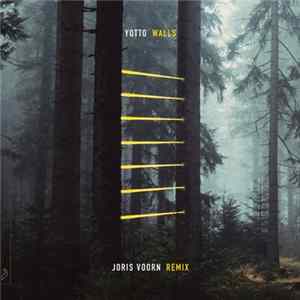 Yotto - Walls (Joris Voorn Remix) Album