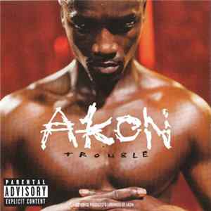 Akon - Trouble Album