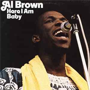 Al Brown - Here I Am Baby Album