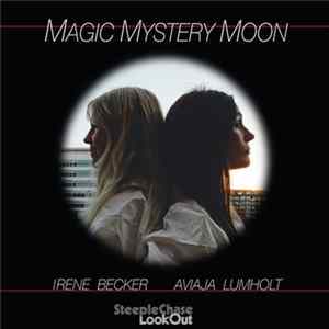 Irene Becker, Aviaja Lumholt - Magic Mystery Moon Album