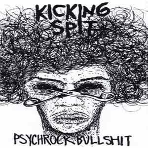 Kicking Spit - Psychrockbullshit Album