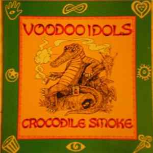 Voodoo Idols - Crocodile Smoke Album