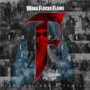 Waka Flocka Flame - Triple F Life: Friends Fans & Family Album