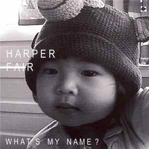 Harper Fair - What's My Name? Album