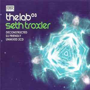Seth Troxler - The Lab 03 Album