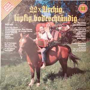 Various - 22 x Urchig, Lüpfig, Bodeschtändig Album