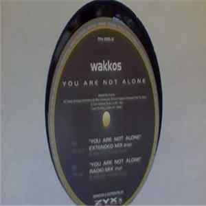 Wakkos - You Are Not Alone Album