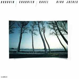 Borodin / Chabrier / Ravel - Dirk Joeres - Borodin, Chabrier, Ravel Album