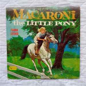 Frank Luther - Macaroni the Little Pony Album
