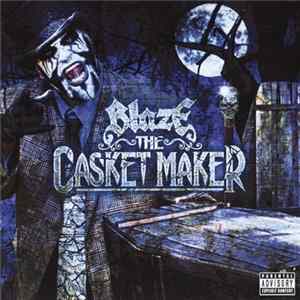 Blaze Ya Dead Homie - The Casket Maker Album
