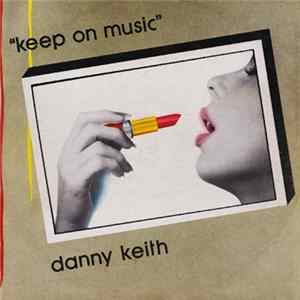 Danny Keith - Keep On Music Album