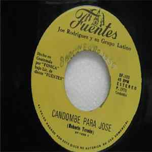 Joe Rodríguez Y Su Grupo Latino - Candombe Para Jose / Mi Linda Morenita Album