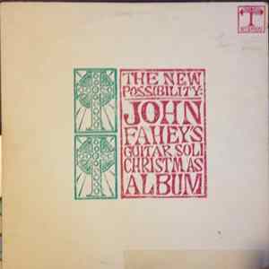 John Fahey - The New Possibility: John Fahey's Guitar Soli Christmas Album Album