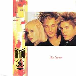 Berlin - Like Flames Album