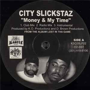 City Slickstaz - Money & My Time Album
