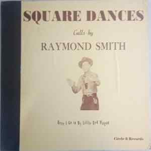 Raymond Smith - Square Dances: Here I Go In My Little Red Wagon Album