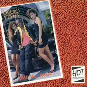 Gigolo Tony - All You Need Album