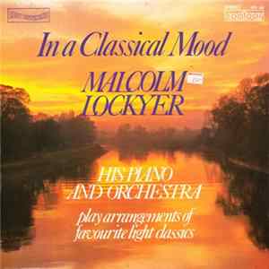 Malcolm Lockyer His Piano And Orchestra - In A Classical Mood Album