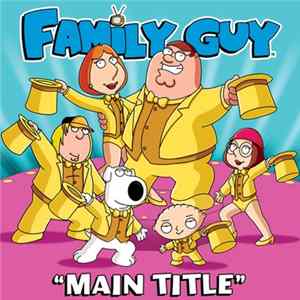Family Guy - Family Guy Main Title - Single Album
