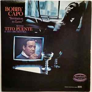 Bobby Capo With Tito Puente & His Orchestra - "Invitation To Love" Album