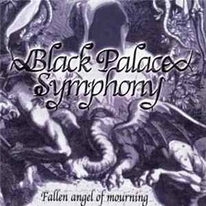 Black Palace Symphony - Fallen Angel Of Mourning Album
