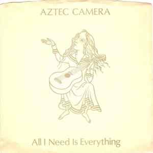 Aztec Camera - All I Need Is Everything Album